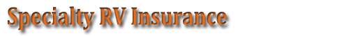 Specialty RV Insurance