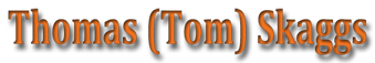 Thomas (Tom) Skaggs